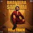 Bhai Tera Star Hai (Title Track)