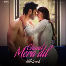 Chand Mera Dil (Title Track)