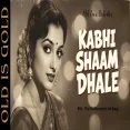 Kabhi Shaam Dhale