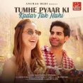 Tumhe Pyaar Ki Kadar Tak Nahi