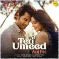 Teri Umeed Aaj Bhi