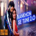 Aankhon Se Tune 2.0