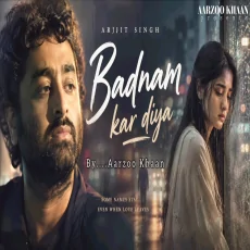 Badnam Kar Diya