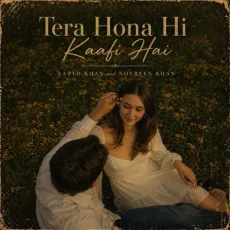 Tera Hona Hi Kaafi Hai