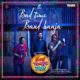 Bad Time Band Baaja