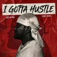 I Gotta Hustle