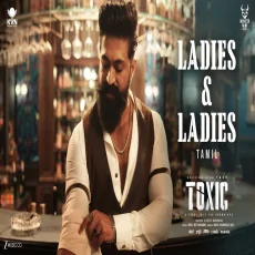 Ladies & Ladies - Toxic (Tamil)
