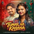 TUMAR NAA KAHANA